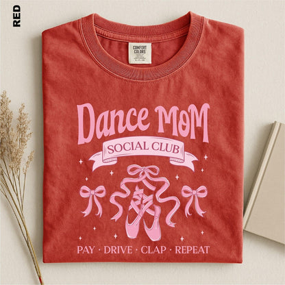 Dance Mom Social Club Shirt, Dance Competition Season Tee, Pay Drive Clap Repeat T-shirt, Ballerina Mama Gift, Ballet Recital Mom tshirt