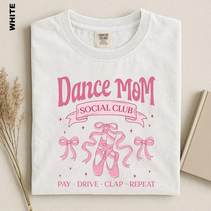 Dance Mom Social Club Shirt, Dance Competition Season Tee, Pay Drive Clap Repeat T-shirt, Ballerina Mama Gift, Ballet Recital Mom tshirt