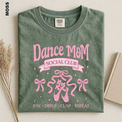 Dance Mom Social Club Shirt, Dance Competition Season Tee, Pay Drive Clap Repeat T-shirt, Ballerina Mama Gift, Ballet Recital Mom tshirt