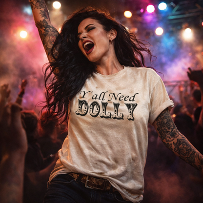 Dolly Parton tshirt,Y'all need Dolly, Country Music tshirt