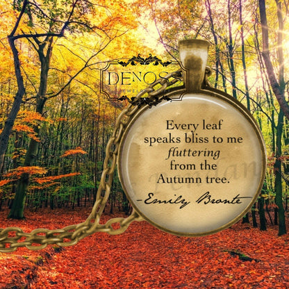 Emily Bronte Quote Pendant,Autumn Leaves Necklace,Literary Jewelry