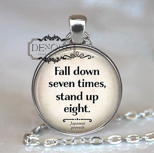 Fall down seven times stand up eight necklace,Japanese proverb inspirational quote gift,overcoming adversity