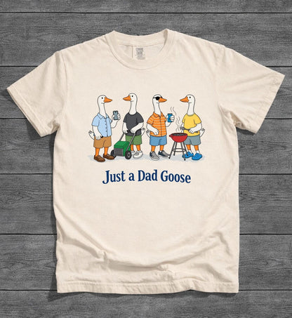 Funny Dad Goose Comfort Colors Shirt, Just A Dad Goose Tee, Dad Life Shirt, Fathers Day Gift, Dad Tee, Funny Goose Shirt