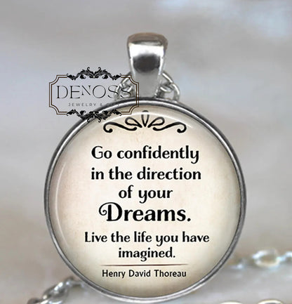 Go confidently in the direction of your Dreams quote necklace,Thoreau quote graduation gift