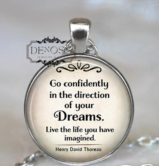Go confidently in the direction of your Dreams quote necklace,Thoreau quote graduation gift