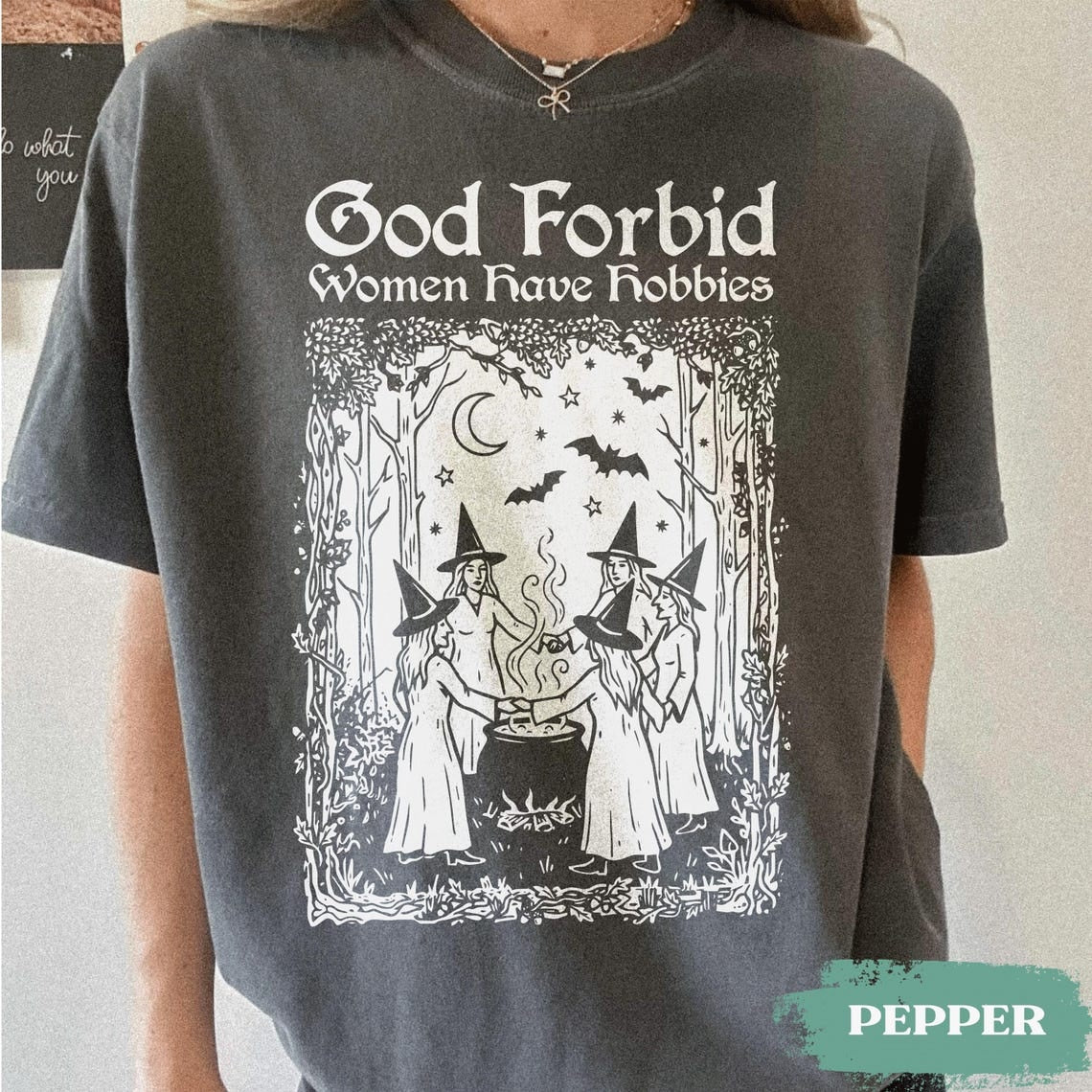 God Forbid Women Have Hobbies Shirt, Medieval Halloween Witch TShirt, Retro Feminist tee,