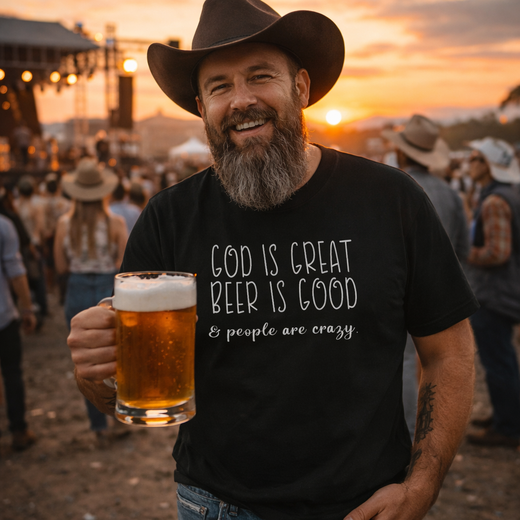 God is Great Beer is Good and People are Crazy Shirt, Country Music Tshirt