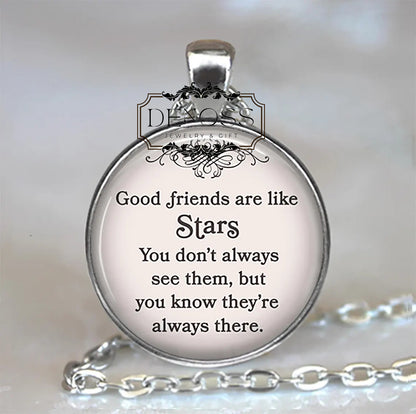 Good Friends are like Stars ... they're always there quote necklace,best friend gift,friendship quote