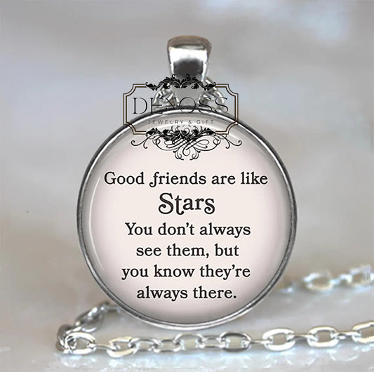 Good Friends are like Stars ... they're always there quote necklace,best friend gift,friendship quote