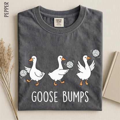 Goose Bumps Volleyball Shirt, Funny Goose Volleyball Team Comfort Colors Tee, Cute Volleyball Player Gift, Sports Humor Graphic T-Shirt