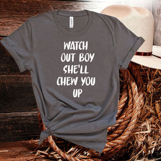 Watch Out Boy,She'll Chew You Tshirt