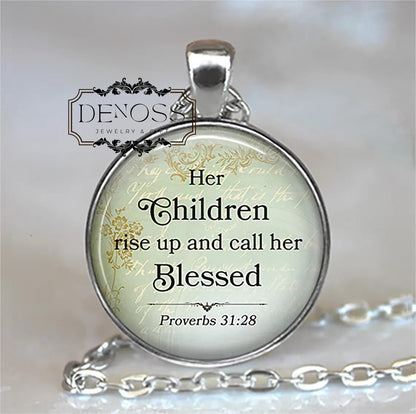 Her Children rise up and call her Blessed Bible quote necklace,Proverbs 31 28 ,Mother's Day gift for mom