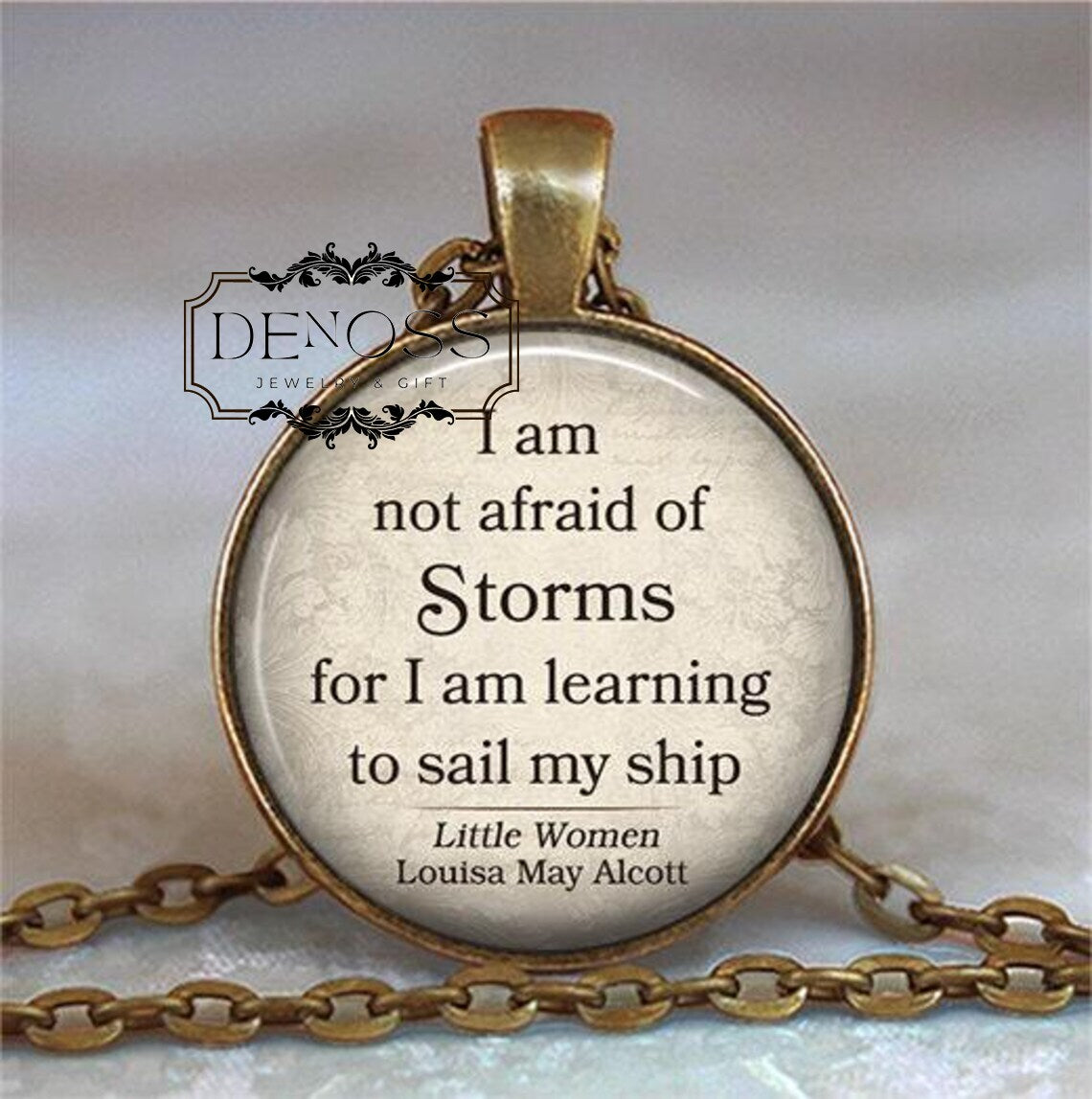 I am not afraid of Storms for I am learning to sail my ship Louisa May Alcott inspirational quote necklace