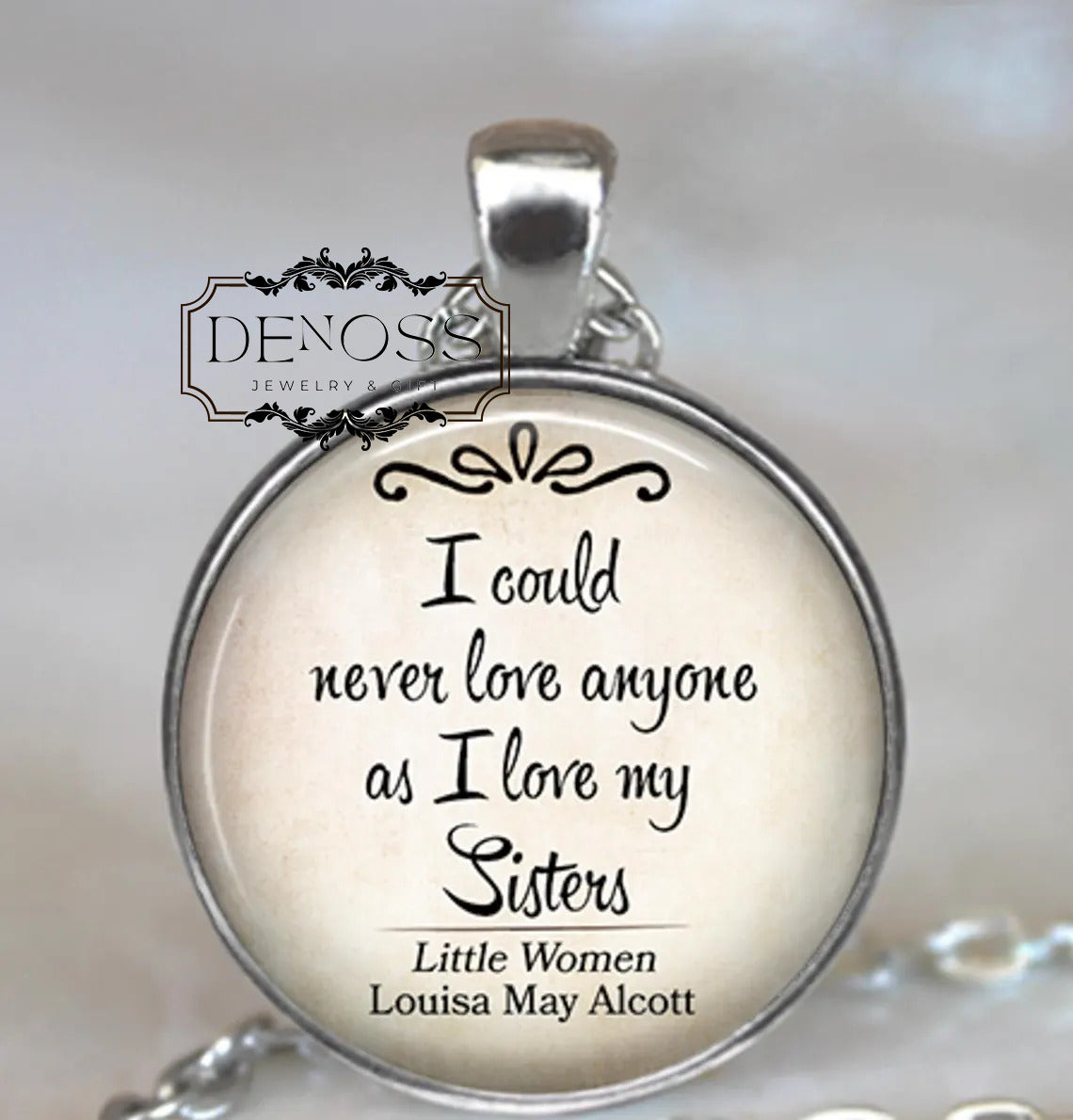 I could never love anyone as I love my Sisters,Louisa May Alcott quote necklace,sister necklace,sisters gift