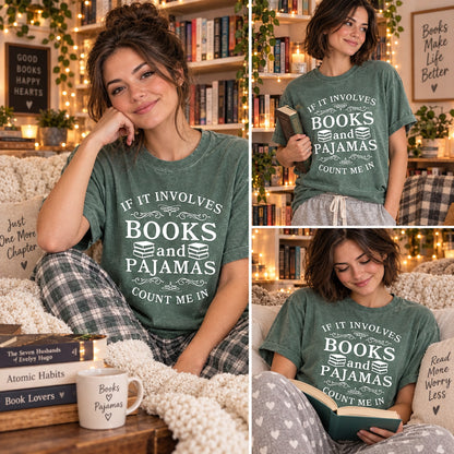 If It Involves Books And Pajamas Count Me In Shirt, Book Shirt, Librarian Shirt, Gift For Bookworm, Book Lover Shirt, Gifts For Reader