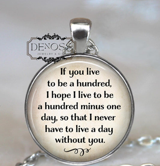 If you live to be a hundred ... Winnie the Pooh necklace,quote jewelry,gift for wife or friend - Denoss