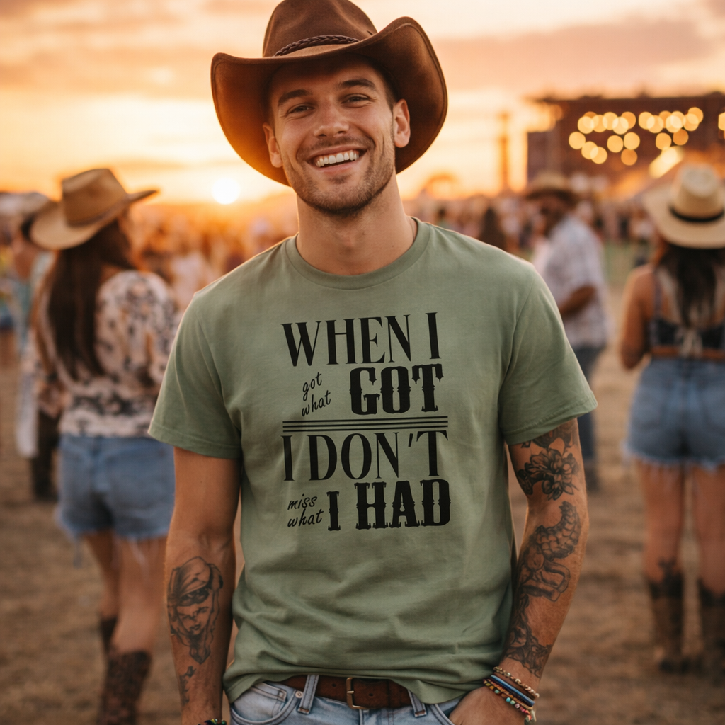 Jason Aldean,song When I got ,what I got, I don't miss ,what I had! Amazing lyric from tshirt