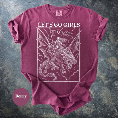 Let's Go Girls, Warrior Woman Tee, Fantasy Dragon Rider Tee, Feminist Empowerment Graphic Unisex Shirt, Strong Woman Gift, Fantasy Art Top