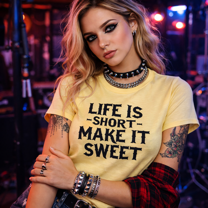 Life Is Short Make It Sweet,Country music Tshirt,Music festival shirt