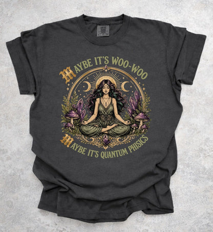 Meditation T-Shirt, Woo-Woo Quantum Physics Graphic Tee, Spiritual Yoga Apparel