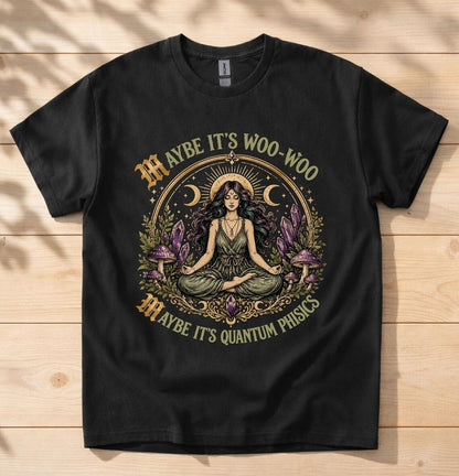 Meditation T-Shirt, Woo-Woo Quantum Physics Graphic Tee, Spiritual Yoga Apparel