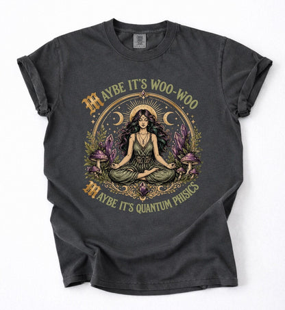 Meditation T-Shirt, Woo-Woo Quantum Physics Graphic Tee, Spiritual Yoga Apparel