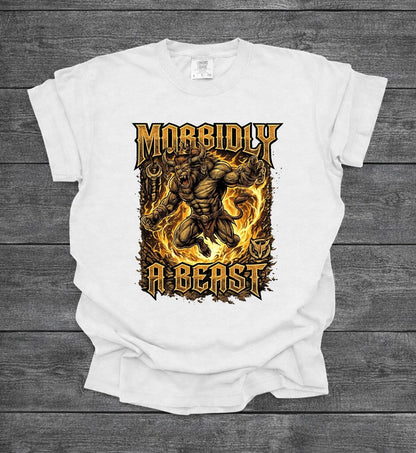 Morbidly A Beast Weightlifting Fitness Gym Workout Shirt