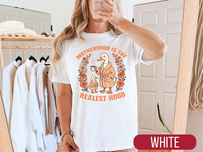 Motherhood Is The Realest Hood Shirt, Funny Mom Life T-Shirt, New Mama Gift, Cozy Duck Coffee Tee