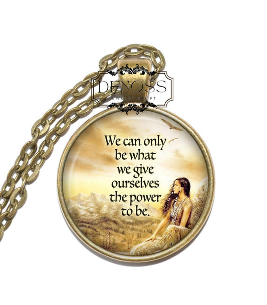 NATIVE AMERICAN PROVERB Necklace,Inspiration,Faith,Wisdom,Lifestyle,Inspirational Necklace,Glass Pendant
