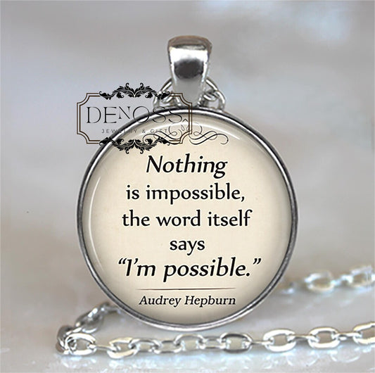 Nothing is Impossible Audrey Hepburn quote necklace,motivational quote,inspirational graduation gift - Denoss