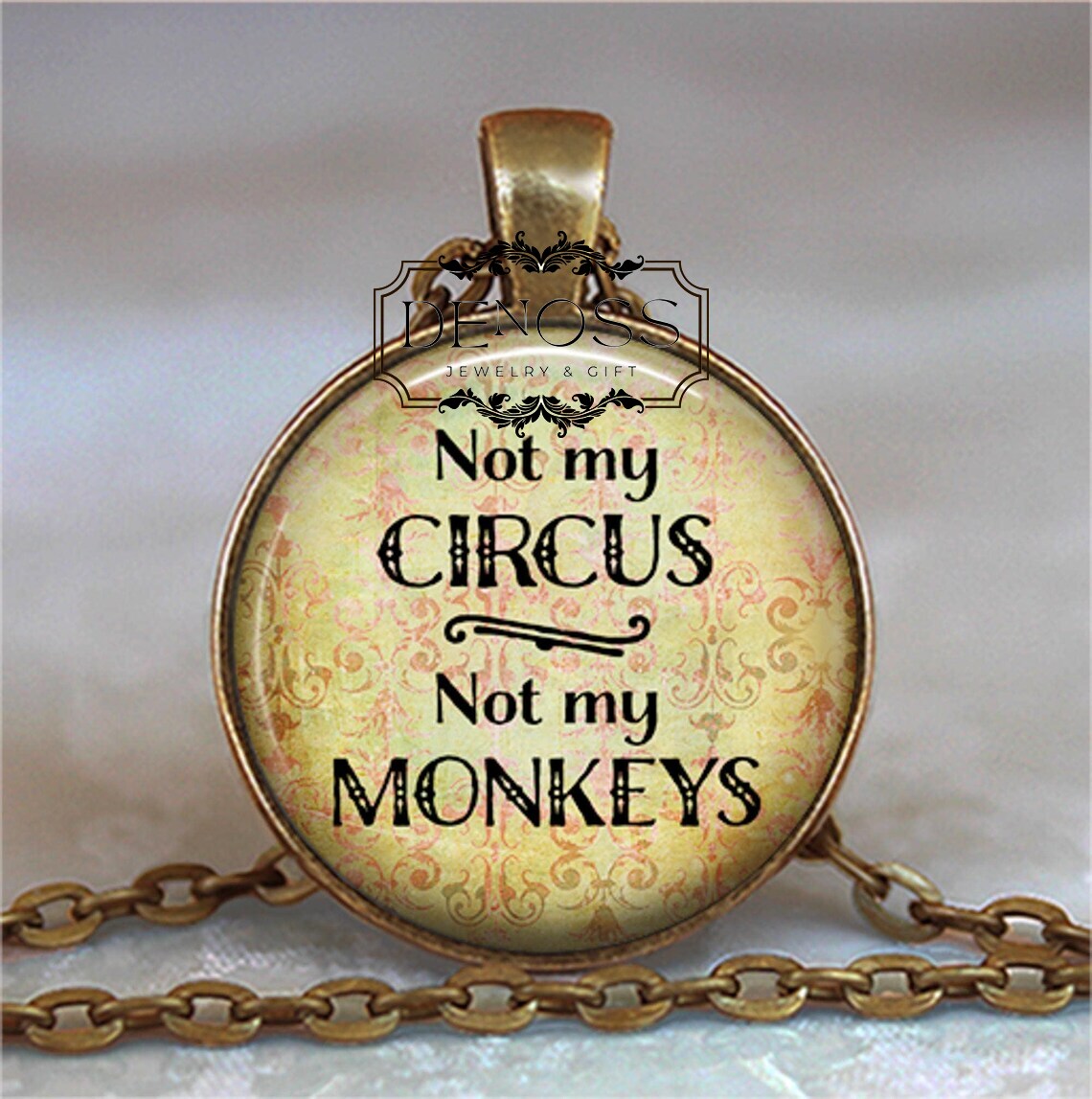 Not my Circus,Not my Monkeys necklace,workplace humor gift,office humor quote gift