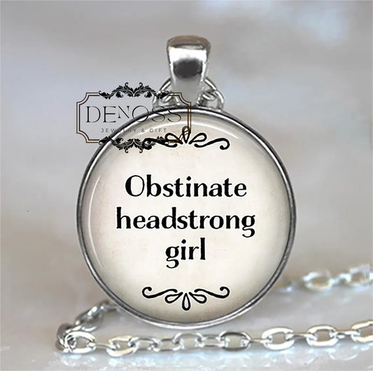 Obstinate headstrong girl quote necklace,Jane Austen quote pendant,literary quote jewelry,literary jewelry - Denoss