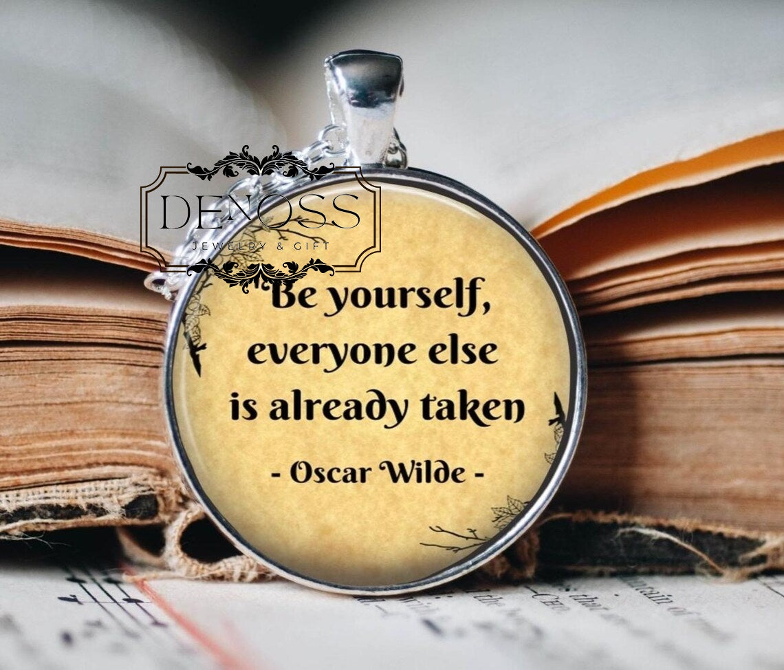 Oscar Wilde Quote Pendant Necklace,Inspirational Literary Gift