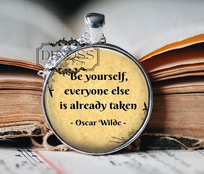 Oscar Wilde Quote Pendant Necklace,Inspirational Literary Gift