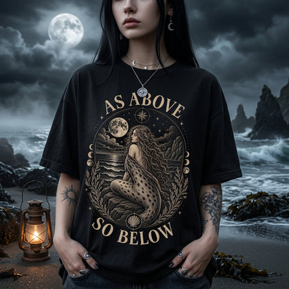 Selkie As Above So Below Shirt ,Mystical Shirt ,Selkie Shirt ,Sea Witch Shirt ,Selkie Folklore ,Whimisgoth ,Coastal, Gothic, Whimsigoth Clothing
