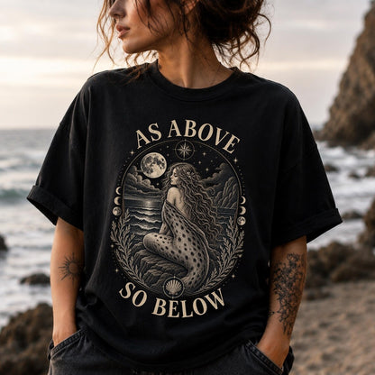 Selkie As Above So Below Shirt ,Mystical Shirt ,Selkie Shirt ,Sea Witch Shirt ,Selkie Folklore ,Whimisgoth ,Coastal, Gothic, Whimsigoth Clothing