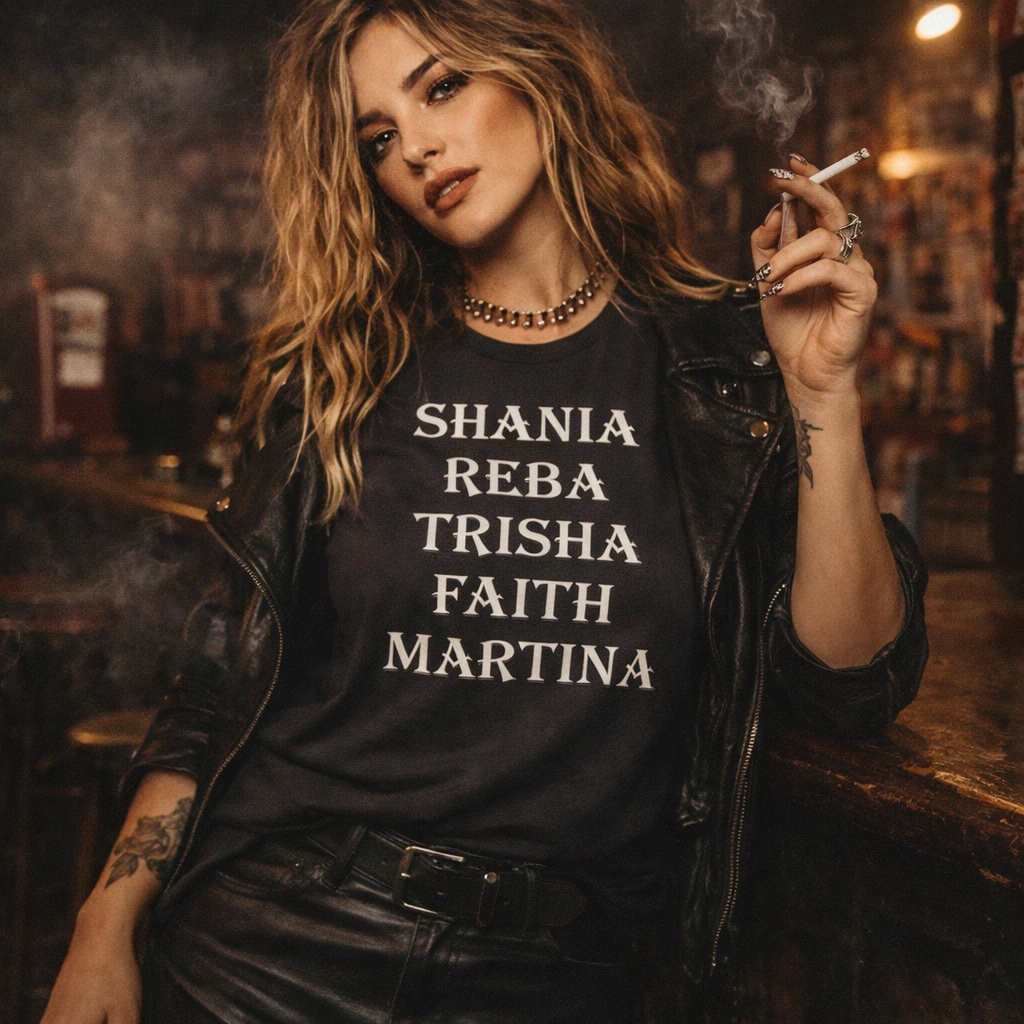 Shania ,Reba, Trisha ,Faith, Martina ,Country Music Tshirt