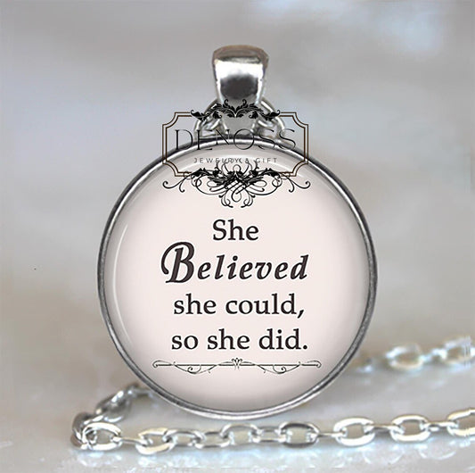 She believed she could so she did,inspirational quote necklace,empowerment quote,graduation gift