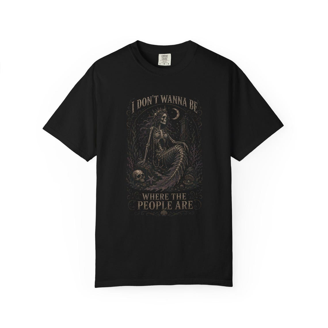 Skeleton Siren I Don't Wanna Be Where The People Are Shirt ,Skeleton Mermaid Emo Shirt ,Grunge Gothic Mermaid Coastal Gothic Summerween Shirt