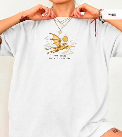Some Bonds Are Written in Fire Shirt,Golden Dragon Book Lover Shirt, Andarna Fly ,Fantasy Bookish Apparel