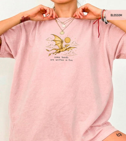 Some Bonds Are Written in Fire Shirt,Golden Dragon Book Lover Shirt, Andarna Fly ,Fantasy Bookish Apparel