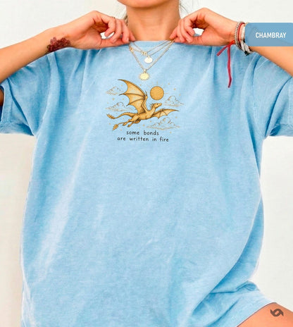 Some Bonds Are Written in Fire Shirt,Golden Dragon Book Lover Shirt, Andarna Fly ,Fantasy Bookish Apparel