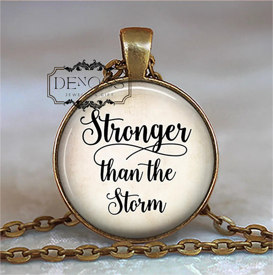 Stronger than the Storm quote necklace,strength and determination quote,motivational inspirational quote