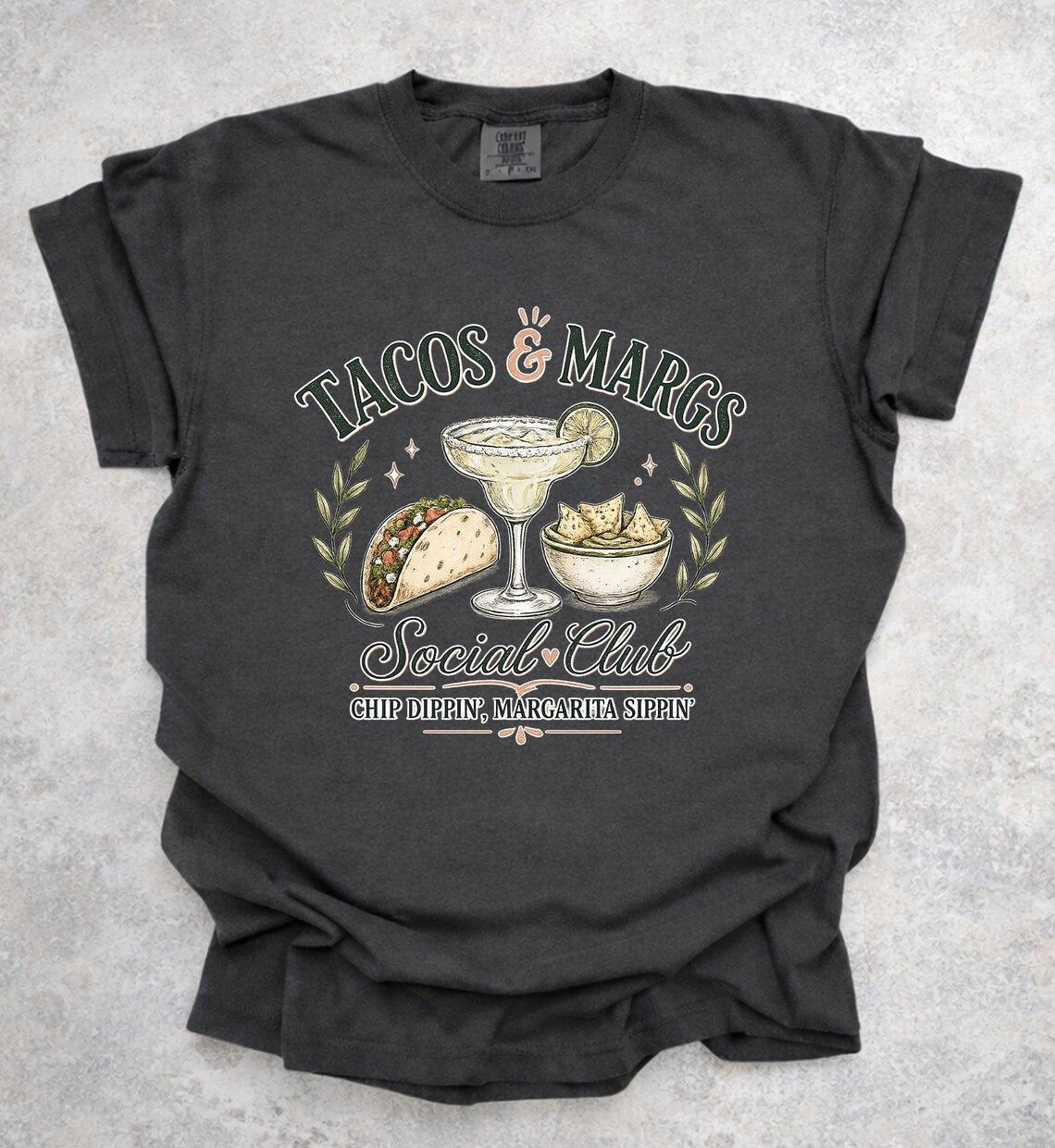 Tacos & Margs Social Club Chip Dippin' Margarita Sippin' T-Shirt