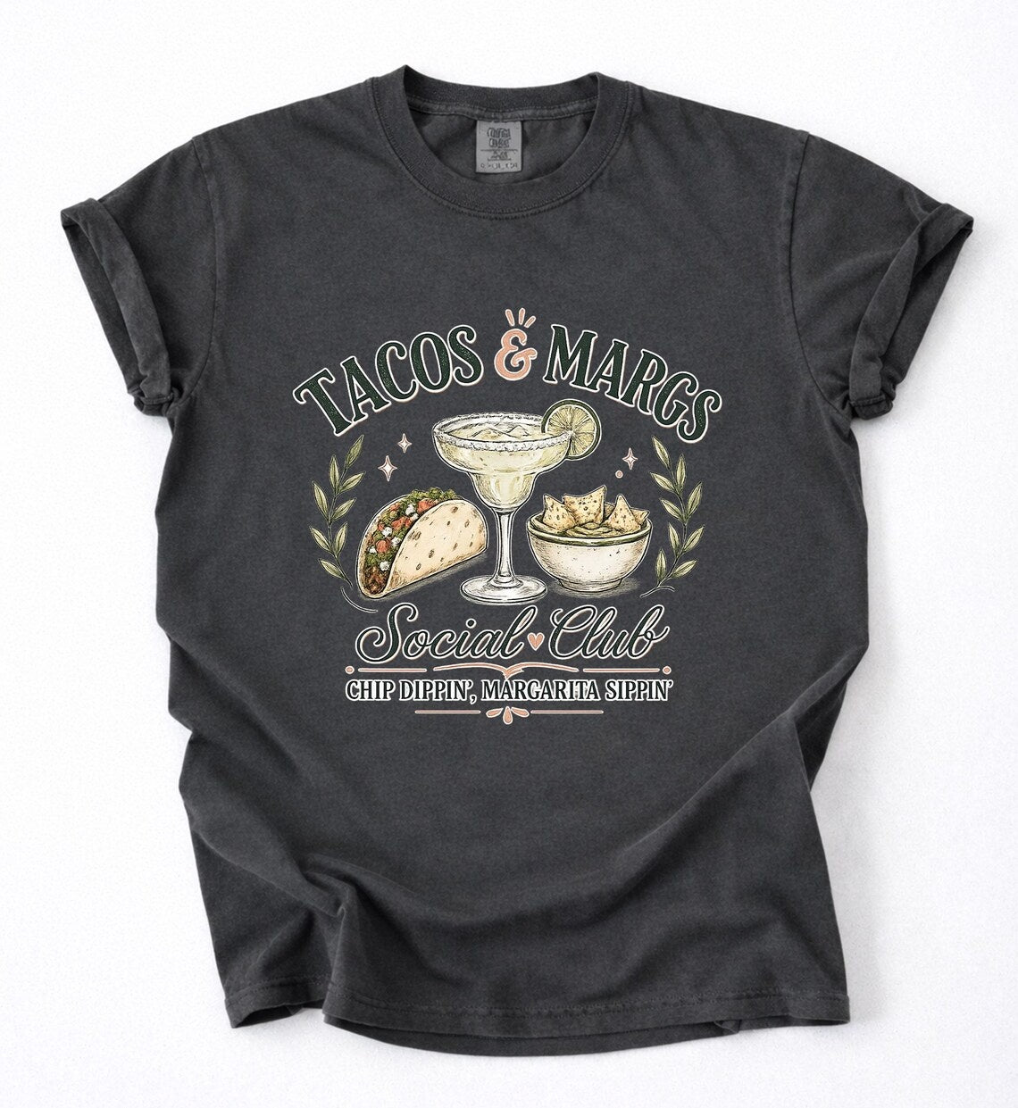 Tacos & Margs Social Club Chip Dippin' Margarita Sippin' T-Shirt