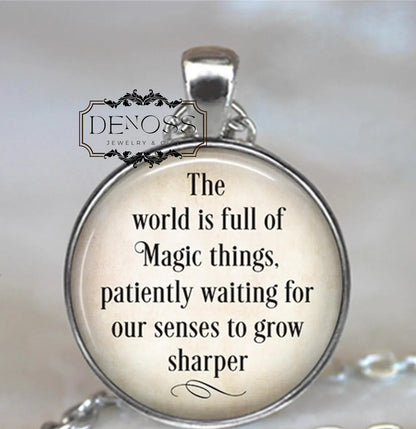 The World is full of Magic things...W.B. Yeats quote necklace,inspirational poetry,quote,literary