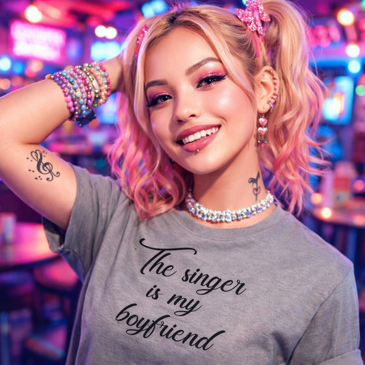 The singer is my boyfriend,graphic tee, Music Tshirt