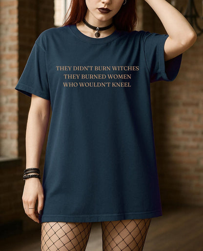 They Burned Women Shirt ,Feminism Shirt ,Feminism ,Female Rage Wicca Women Empowerment Radical Feminist Shirt ,Witch T shirt ,Feminist Gift