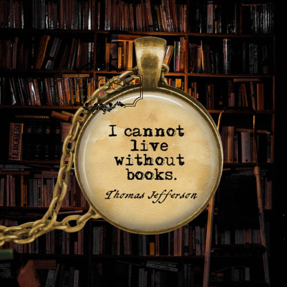 Thomas Jefferson Quote Necklace,Book Lover Gift,Library Jewelry