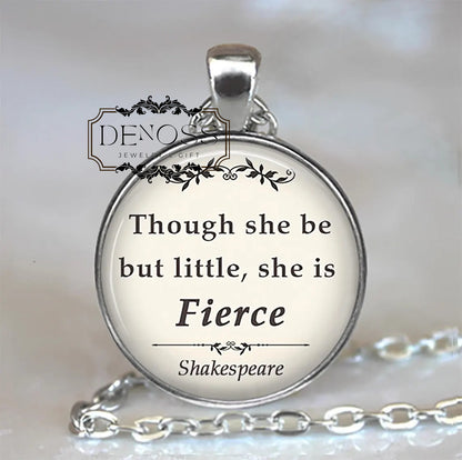 Though she be but little She is Fierce necklace,Shakespeare quote,literary quote gift